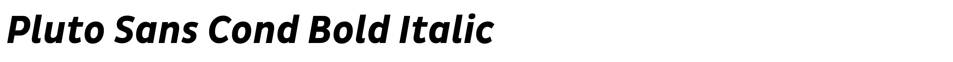 Pluto Sans Cond Bold Italic